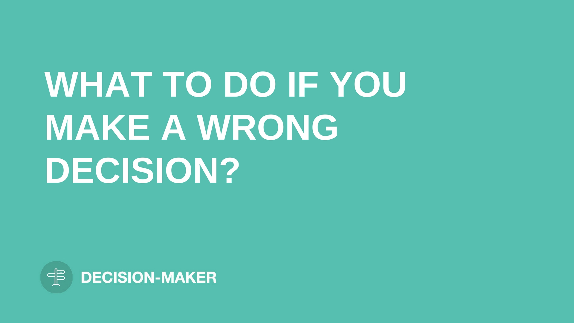 what-to-do-if-you-make-a-wrong-decision-leaders-church