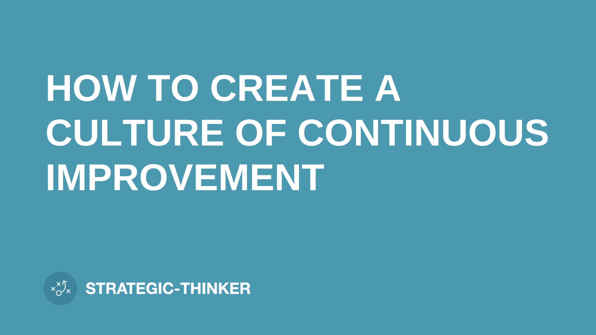 how-to-create-a-culture-of-continuous-improvement